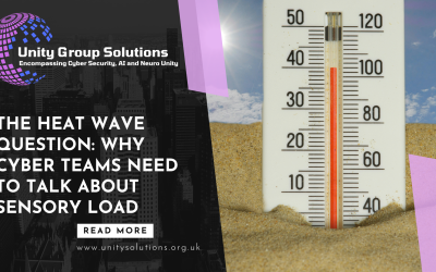 The Heat Wave Question: Why Cyber Teams Need to Talk About Sensory Load
